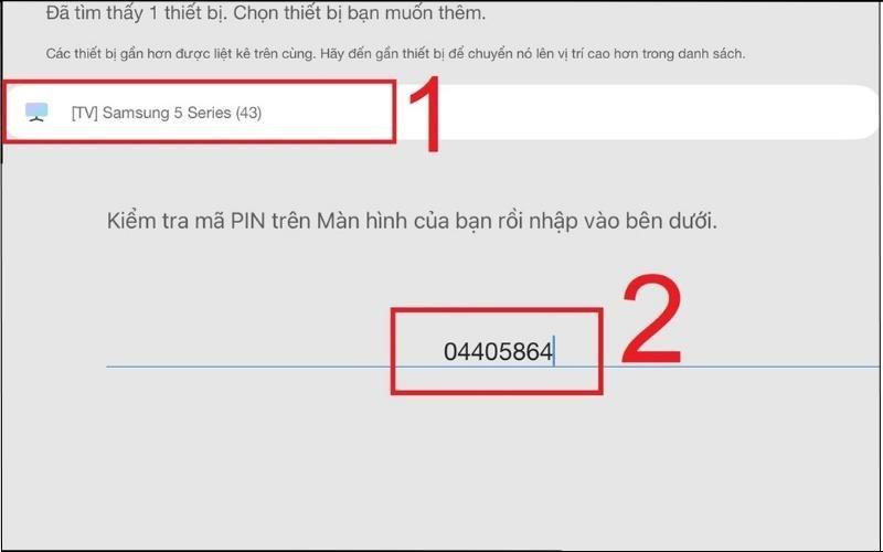 Nhập mã PIN xuất hiện trên tivi và nhấn Hoàn tất
