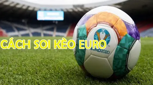 789 Bet hướng dẫn soi kèo Euro giải đấu đẳng cấp thế giới