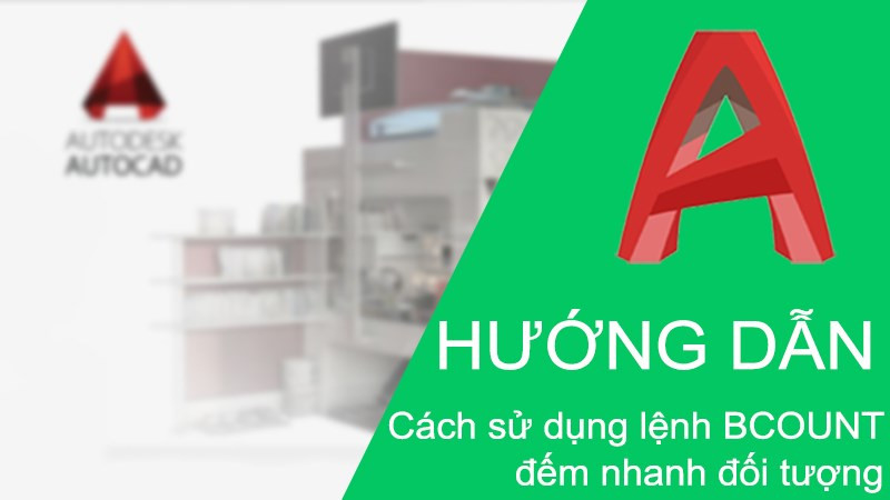 Đếm đối tượng trong AutoCAD