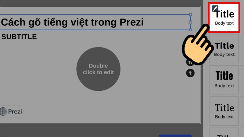 Mẹo gõ Tiếng Việt không lỗi font trong Prezi: Hướng dẫn chi tiết