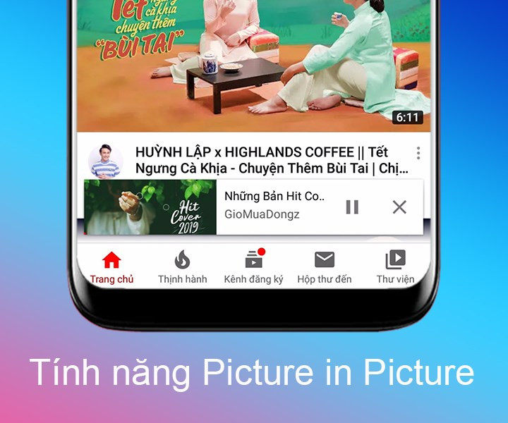 Tính năng Picture-in-Picture