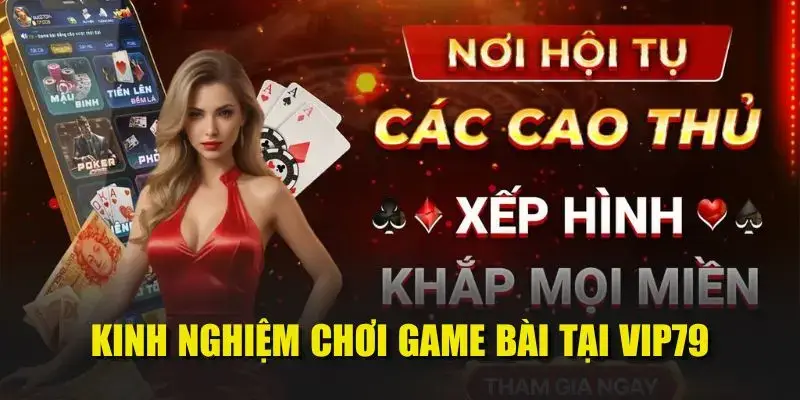 Game Bài Vip79 – Thế Giới Cá Cược Đỉnh Cao Cho Mọi Game Thủ 4 Game Bài Vip79 – Thế Giới Cá Cược Đỉnh Cao Cho Mọi Game Thủ