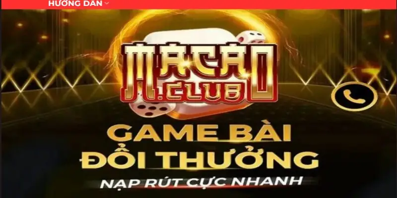  Macau Club – Đẳng cấp giải trí từ cổng game uy tín Châu Á