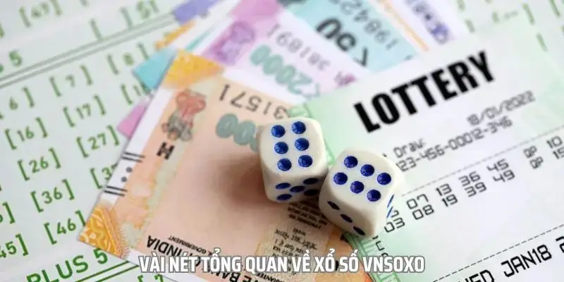 Xổ số Vnsoxo – Trải nghiệm giải trí xổ số đỉnh cao